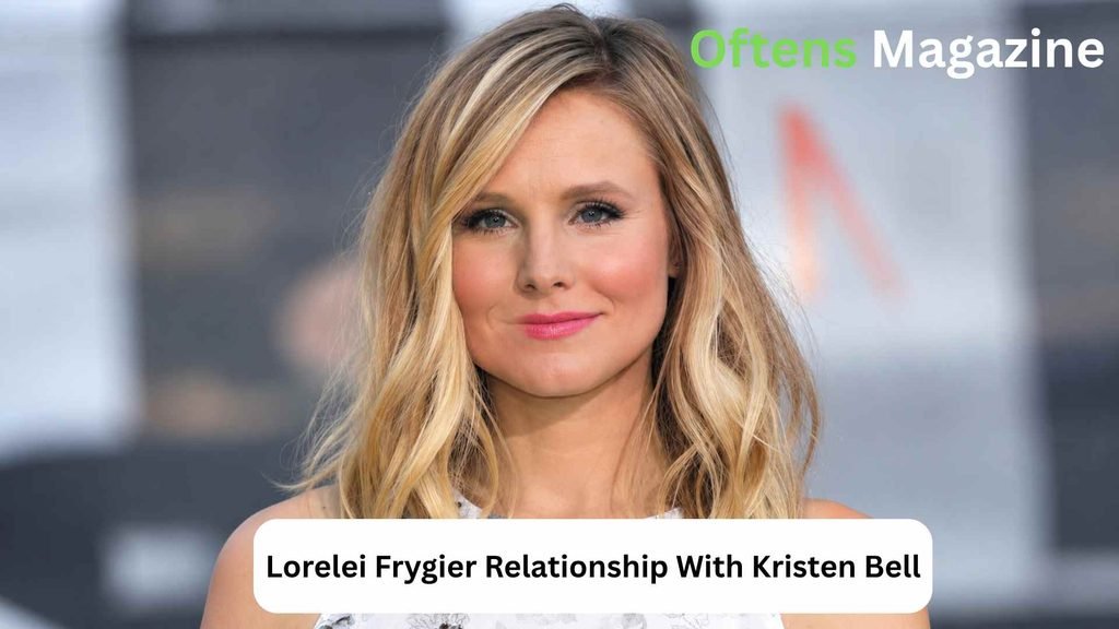 Lorelei Frygier Relationship With Kristen Bell