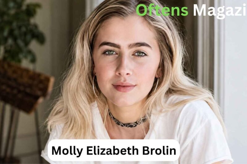 Who Is Molly Elizabeth Brolin? Inside Her Family and Career