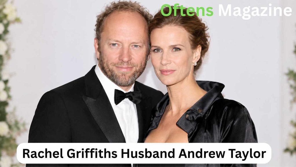Rachel Griffiths Husband Andrew Taylor