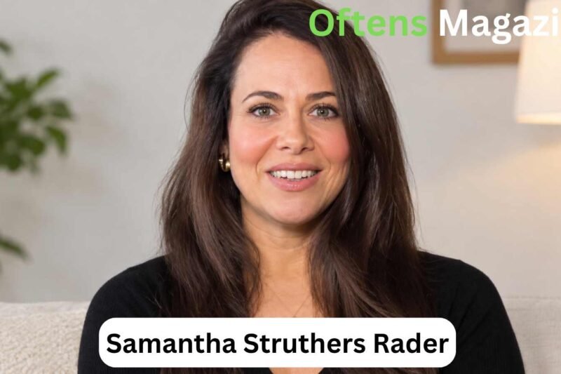 Samantha Struthers Rader: Her Life, Family and Connection to Sally Struthers
